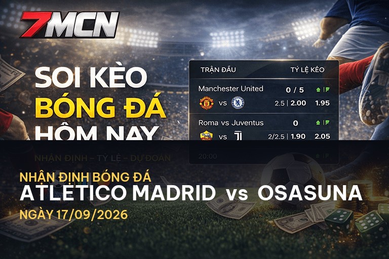 Atletico Madrid và Osasuna: Cuộc chiến quyết liệt tại La Liga